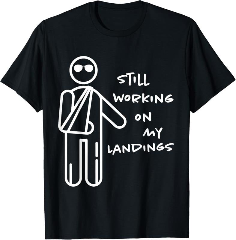 100% Cotton Broken Arm Get Well Working on Landings Funny Gift T-Shirt Hoodie, Sweatshirt | HypeCrazeTee.com