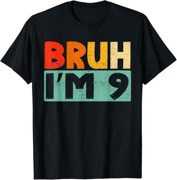 [100% Cotton]Bruh I'm 9 Year Old Funny boy Party Bruh Its my 9th Birthday T-Shirt Hoodie, Sweatshirt | HypeCrazeTee.com