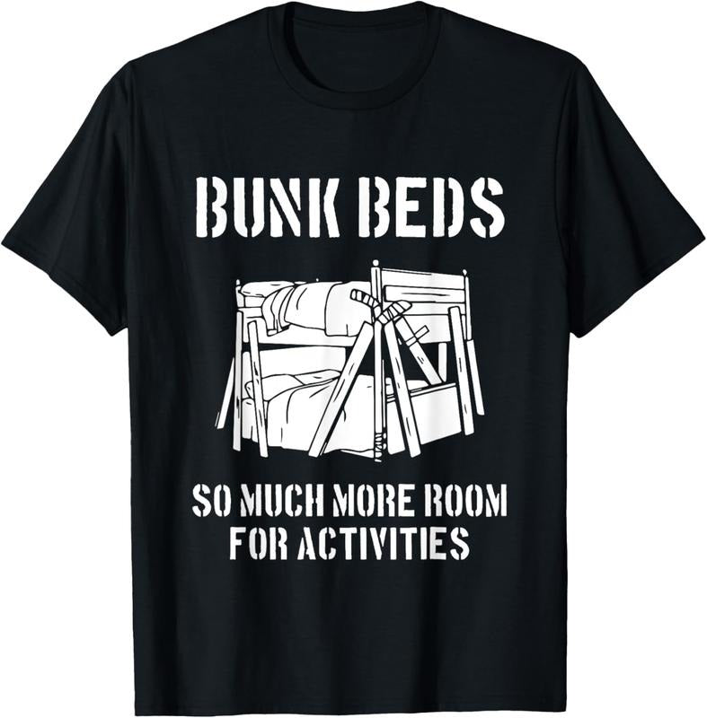 100% Cotton Bunk Beds Funny Awesome T-Shirt More Room for Activities Tee T-Shirt Hoodie, Sweatshirt | HypeCrazeTee.com