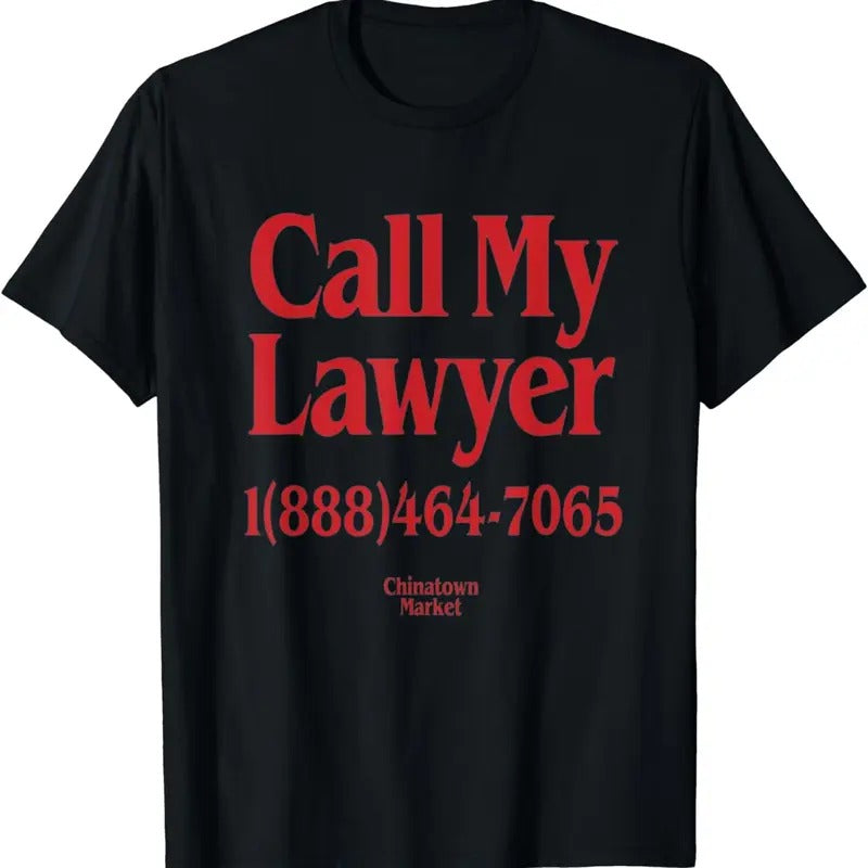 [100% Cotton]Call my Lawyer from Chinatown T-Shirt Hoodie, Sweatshirt | HypeCrazeTee.com