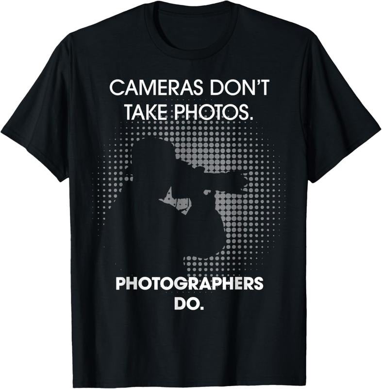 100% Cotton Cameras Don't Take Photos Funny Photography Photographer T-Shirt Hoodie, Sweatshirt | HypeCrazeTee.com