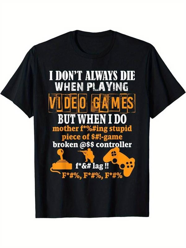 [100% Cotton]Casual Round Neck Stretch Fabric "I Don't Always Die When Playing Video Games" Men's T-Shirt - Machine...