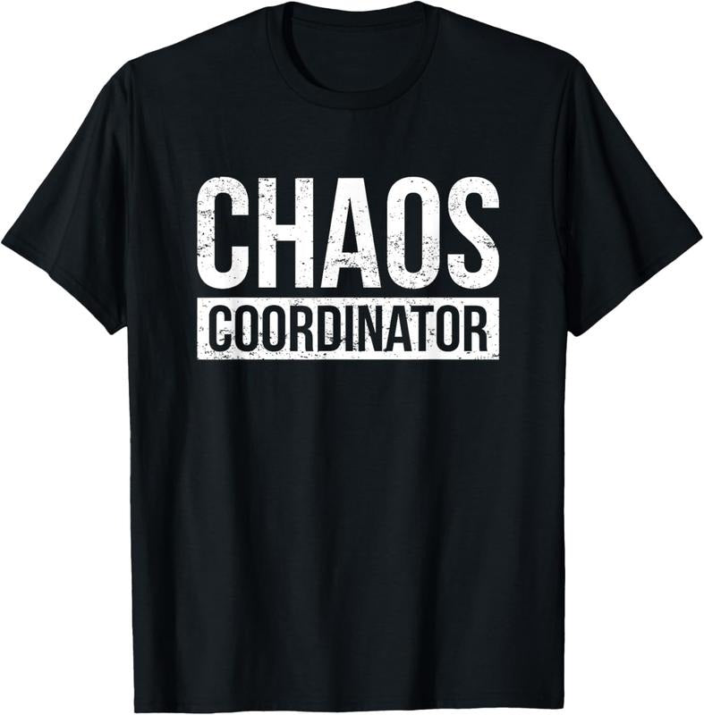 100% Cotton Chaos Coordinator - Funny Sarcastic Humor T-Shirt Hoodie, Sweatshirt | HypeCrazeTee.com