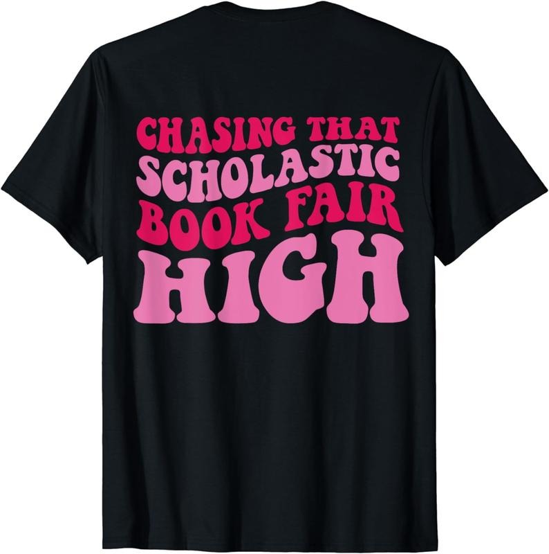 [100% Cotton]Chasing that Scholastic Book Fair High T-Shirt Hoodie, Sweatshirt | HypeCrazeTee.com