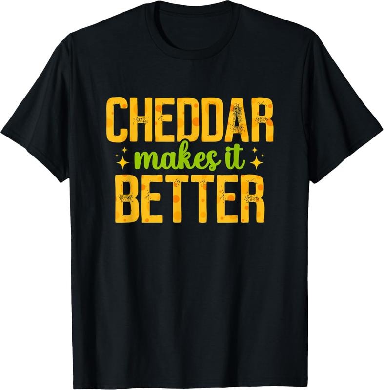 100% Cotton Cheddar Makes It Better Cheese Lover Cheesemaker T-Shirt Hoodie, Sweatshirt | HypeCrazeTee.com