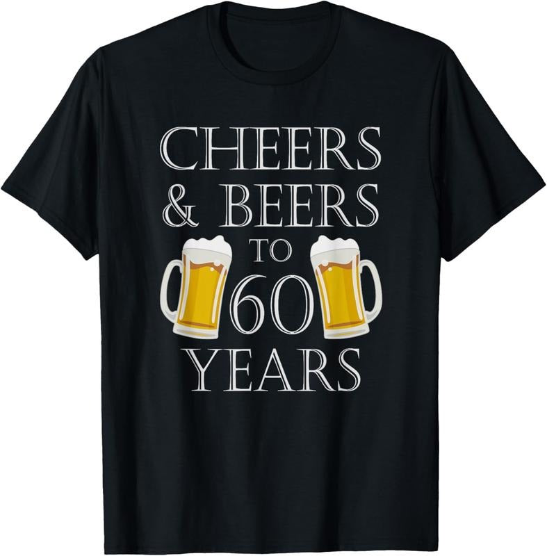 100% Cotton Cheers and Beers to 60 Years T-Shirt - 60th Birthday Gift T-Shirt Hoodie, Sweatshirt | HypeCrazeTee.com