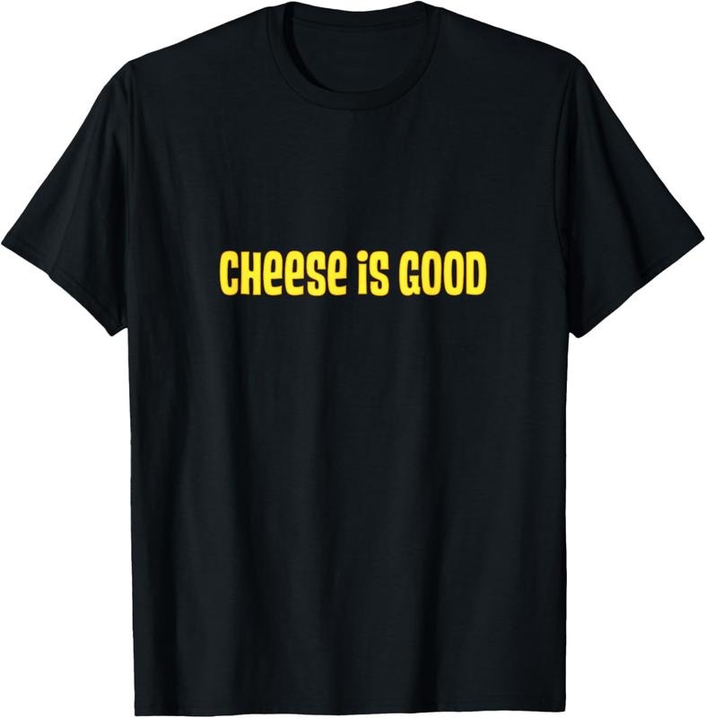 100% Cotton Cheese Is Good Shirt from the 2000s TV Show T-Shirt Hoodie, Sweatshirt | HypeCrazeTee.com