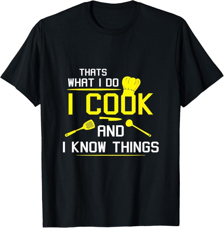 100% Cotton Chef Geek Food FUNNY I COOK AND I KNOW THINGS T-SHIRT T-Shirt Hoodie, Sweatshirt | HypeCrazeTee.com
