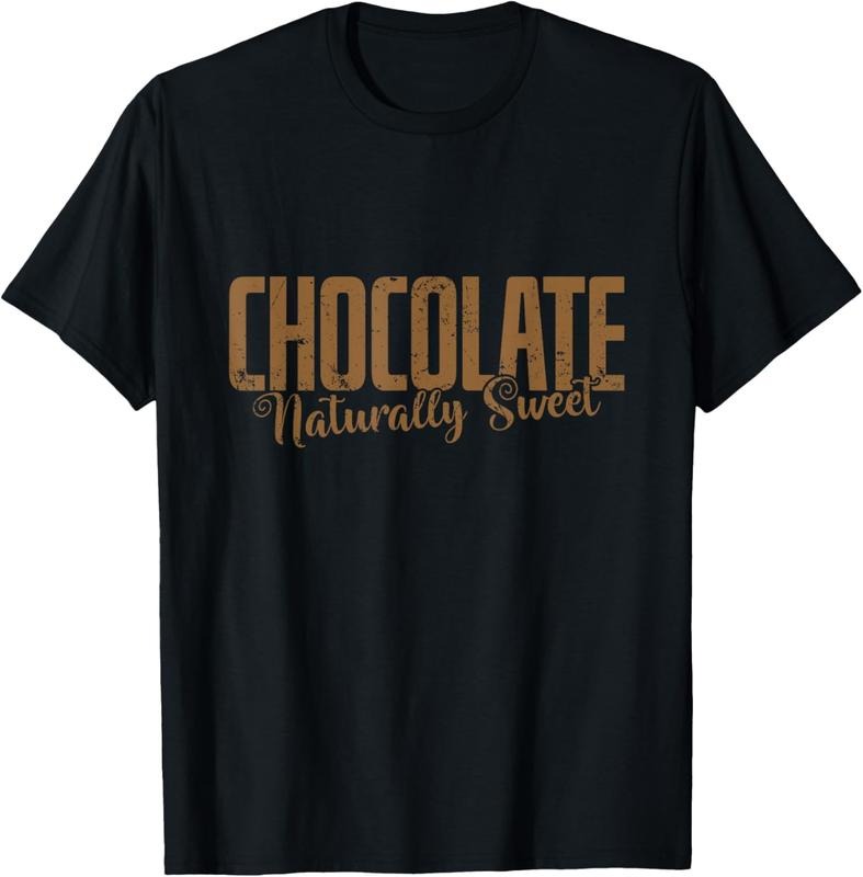 100% Cotton Chocolate Naturally Sweet T-Shirt Hoodie, Sweatshirt | HypeCrazeTee.com
