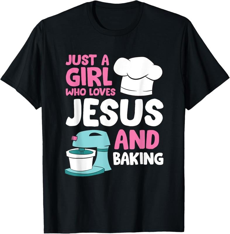 100% Cotton Christian Baking Girl Just a Girl Who Loves Jesus And Baking T-Shirt Hoodie, Sweatshirt | HypeCrazeTee.com