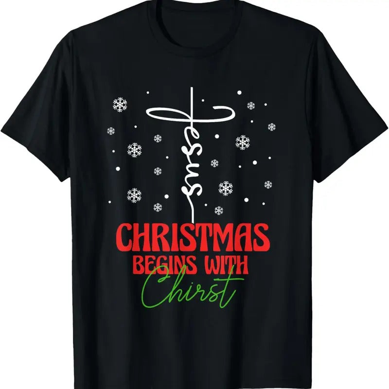 100% Cotton Christmas Begins With Christ Cross Christian Religious Xmas T-Shirt Hoodie, Sweatshirt | HypeCrazeTee.com