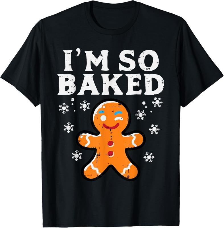 100% Cotton Christmas Gingerbread Im So Baked Funny Xmas Pun Men Women T-Shirt Hoodie, Sweatshirt | HypeCrazeTee.com