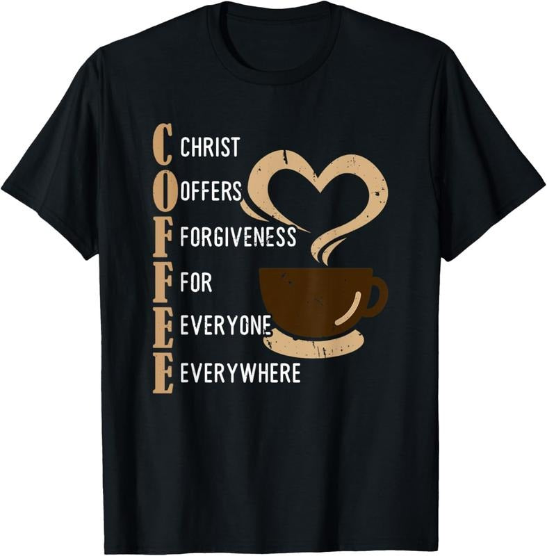 100% Cotton Coffee Christ Offers Forgiveness For Everyone Everywhere T-Shirt Hoodie, Sweatshirt | HypeCrazeTee.com