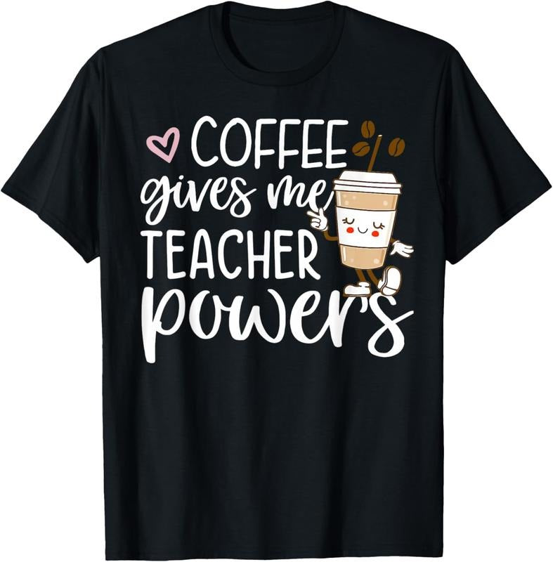 100% Cotton Coffee Gives Me Teacher Powers Back To School Funny Cute T-Shirt Hoodie, Sweatshirt | HypeCrazeTee.com