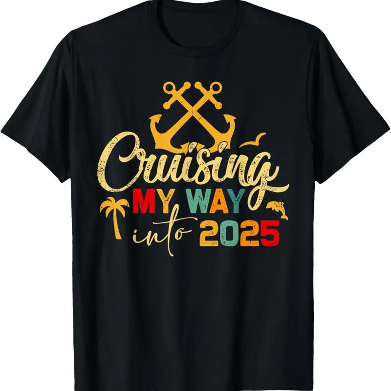 100% Cotton Cruising My Way Into 2025 New Year 2025 Cruise Family Trip T-Shirt Hoodie, Sweatshirt | HypeCrazeTee.com