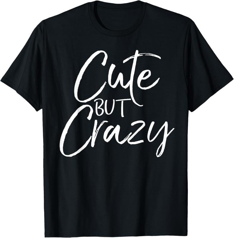 100% Cotton Cute But Crazy Shirt Fun Funny Vintage Girl's Tee Hoodie, Sweatshirt | HypeCrazeTee.com