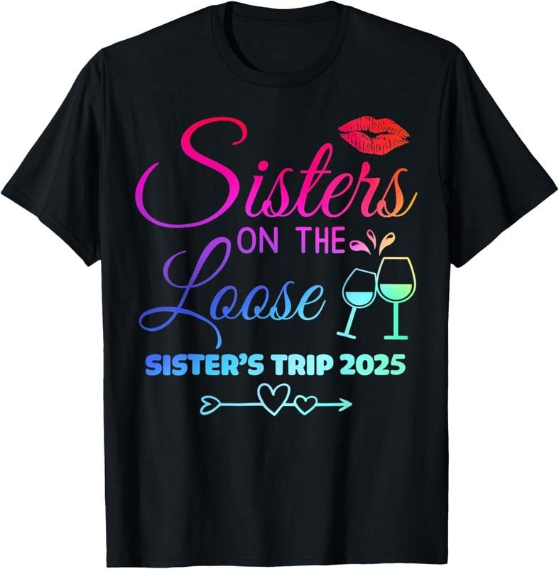 100% Cotton Cute Girls Trip Sisters On The Loose Funny Sisters Trip 2025 T-Shirt Hoodie, Sweatshirt | HypeCrazeTee.com