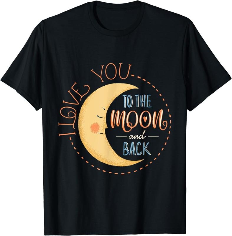 [100% Cotton]Cute I Love You To The Moon And Back T-Shirt Hoodie, Sweatshirt | HypeCrazeTee.com