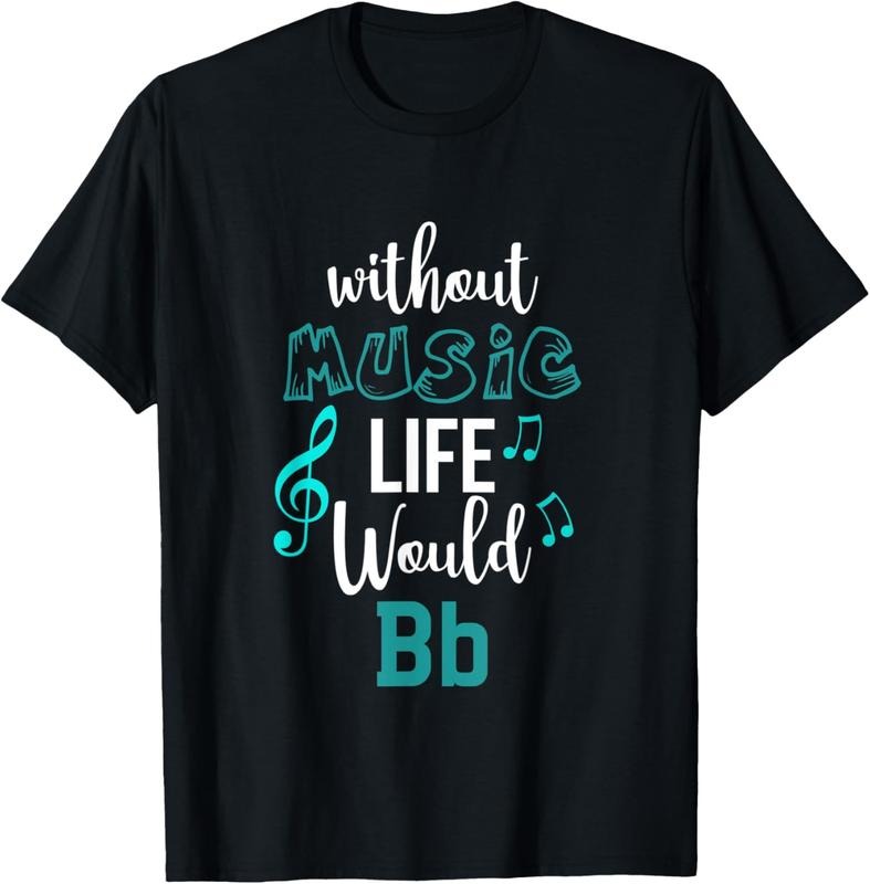 100% Cotton Cute Music Musician Tees - Without Music Life Would Bb T-Shirt Hoodie, Sweatshirt | HypeCrazeTee.com