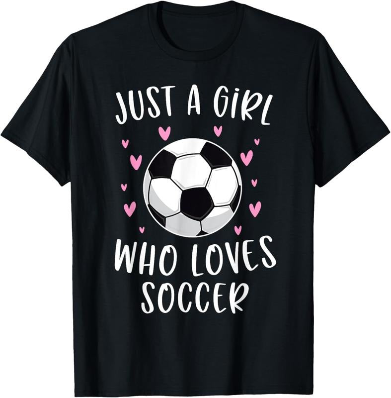 100% Cotton Cute Soccer Shirt For Girls Just A Girl Who Loves Soccer T-Shirt Hoodie, Sweatshirt | HypeCrazeTee.com