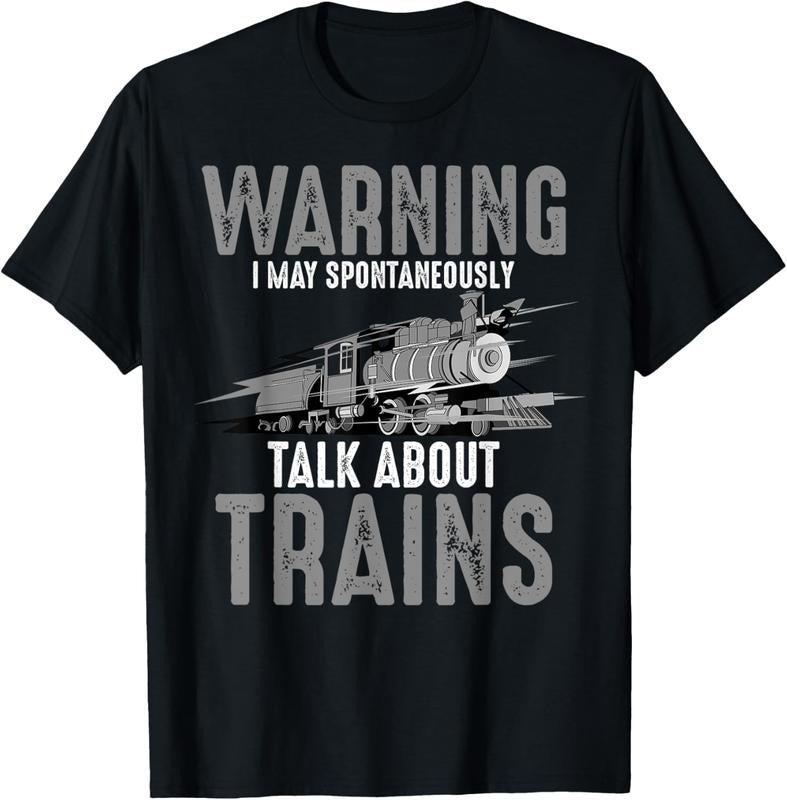 100% Cotton Cute Warning May Spontaneously Talk About Trains Gift T-Shirt Hoodie, Sweatshirt | HypeCrazeTee.com
