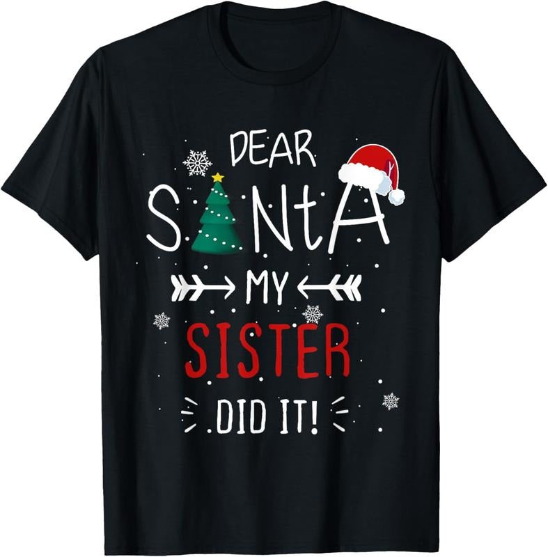 100% Cotton Dear Santa My Sister Did It Funny Christmas T-Shirt Hoodie, Sweatshirt | HypeCrazeTee.com