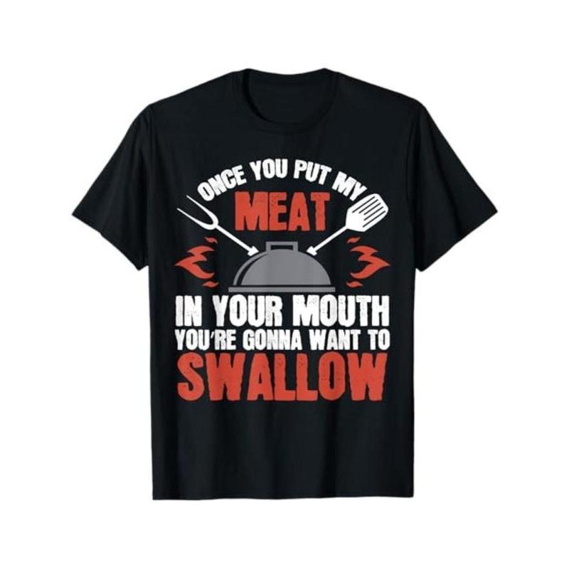 100% Cotton Dirty  Gift T-Shirt |   Meat In Your Mouth |   BBQ Joke Tee T-Shirt Golf Gift T-Shirt For Men And Women...