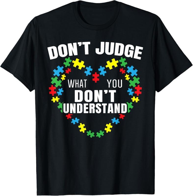 100% Cotton Don't Judge What You Don't Understand Autism Awareness T-Shirt Hoodie, Sweatshirt | HypeCrazeTee.com