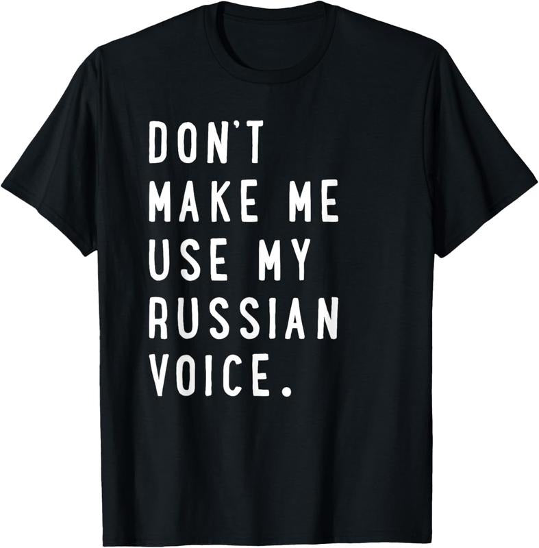 100% Cotton Don't make me use my russian voice shirt - russian tshirt T-Shirt Hoodie, Sweatshirt | HypeCrazeTee.com