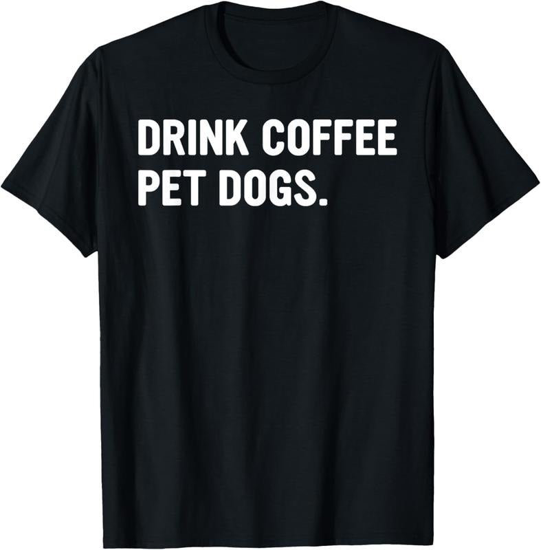 100% Cotton Drink Coffee Pet Dogs Funny Caffeine Dog Lover T-Shirt Hoodie, Sweatshirt | HypeCrazeTee.com