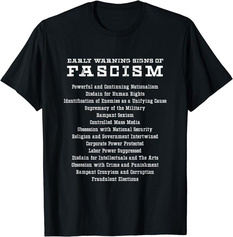 [100% Cotton]Early Warning Signs of Fascism activist political gift T-Shirt Hoodie, Sweatshirt | HypeCrazeTee.com