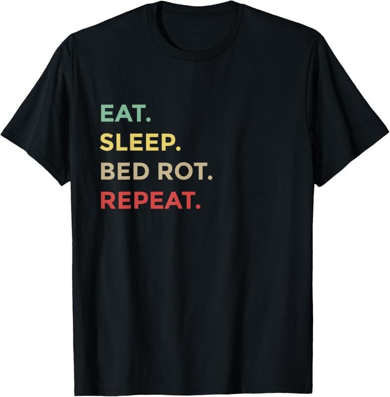 100% Cotton Eat Sleep Bed Rot Repeat Funny Bed Rotting T-Shirt Hoodie, Sweatshirt | HypeCrazeTee.com