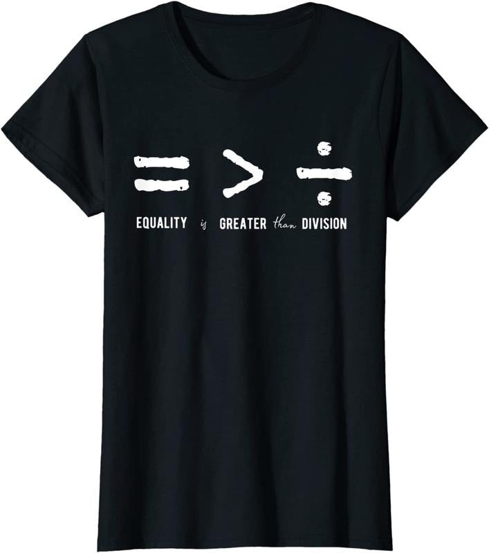 [100% Cotton]Equality Is Greater Than Division Social Justice Math T-Shirts, Hoodie, Sweatshirt