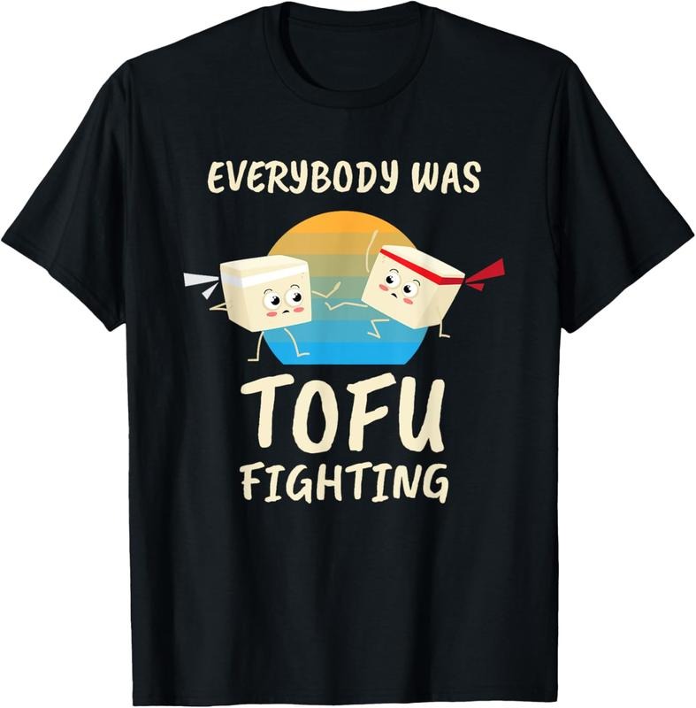 100% Cotton Everybody Tofu Fighting I Tofu Vegan Meatless Vegetarian T-Shirt Hoodie, Sweatshirt | HypeCrazeTee.com