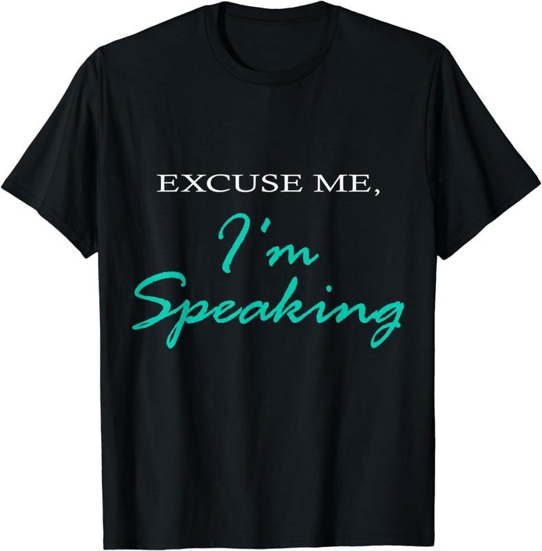 [100% Cotton]Excuse Me I'm Speaking Funny Kamala Harris Joe Biden Gift T-Shirtstyle{n002}2 T-Shirts, Hoodie, Sweatshirt