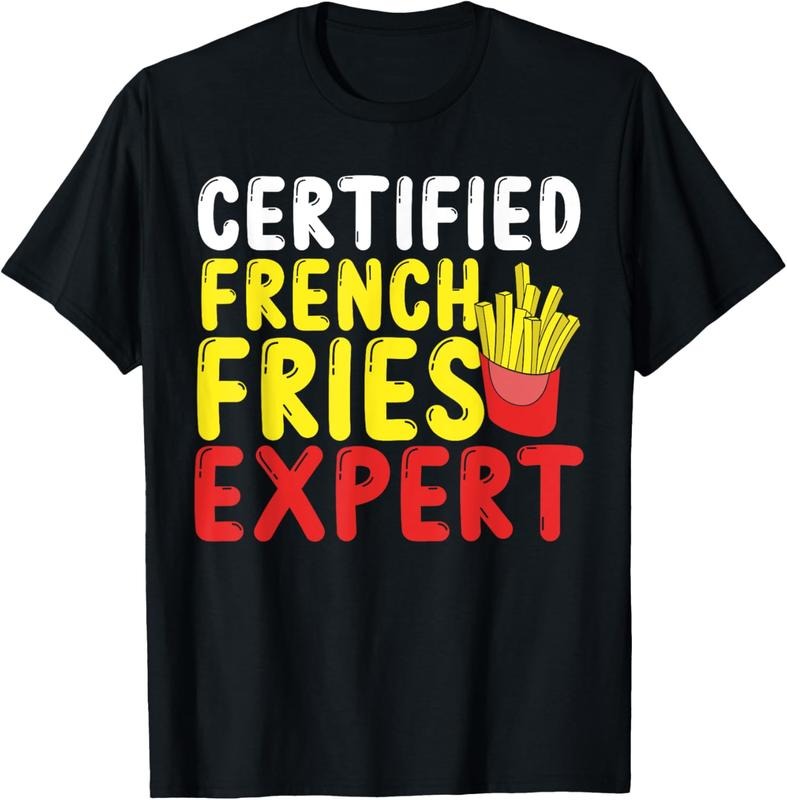 100% Cotton Fast Food Lover Certified French Fries Expert French Fries T-Shirt Hoodie, Sweatshirt | HypeCrazeTee.com