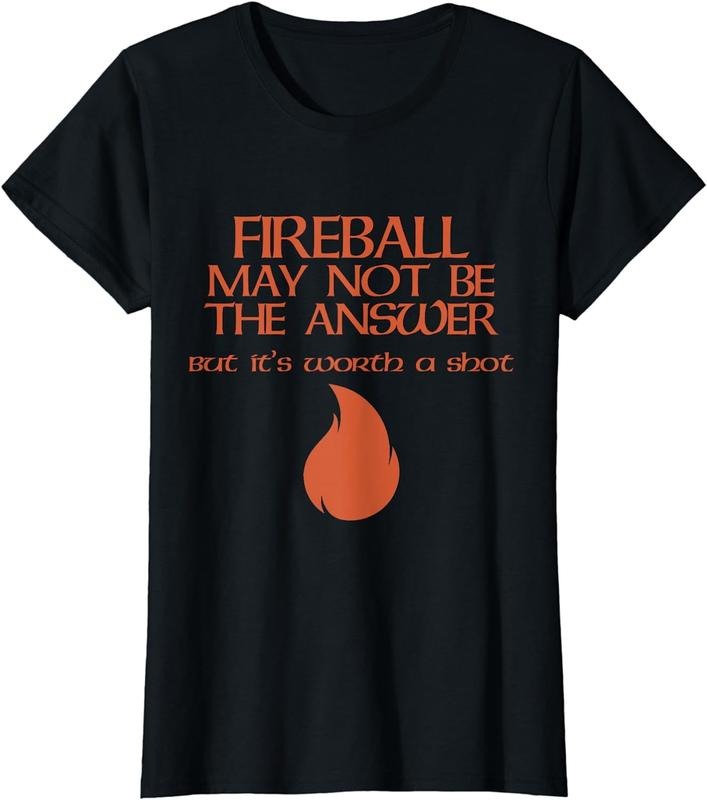 [100% Cotton]Fireball May Not Be the Answer T-Shirt Hoodie, Sweatshirt | HypeCrazeTee.com