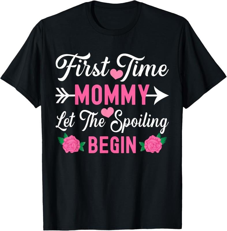 100% Cotton First Time Mommy Let The Spoiling Begin Cute Mother's Day T-Shirt Hoodie, Sweatshirt | HypeCrazeTee.com