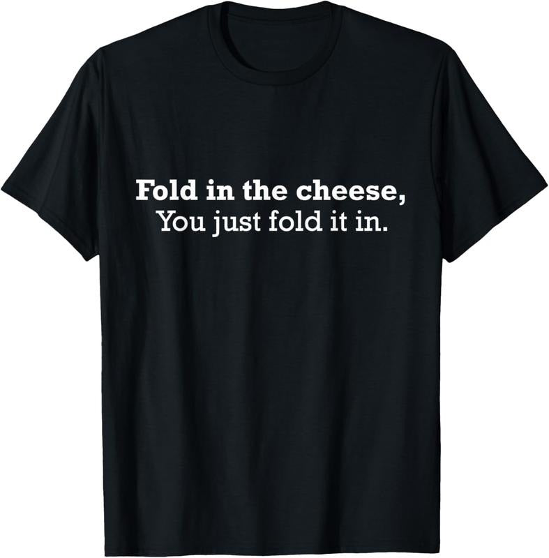 100% Cotton Fold The Cheese You Just Fold It In Funny Cheese Lover Funn T-Shirt Hoodie, Sweatshirt | HypeCrazeTee.com