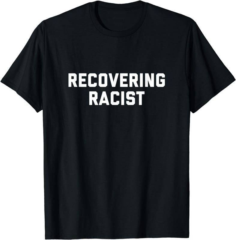 [100% Cotton]Former Racist Shirt | Recovering Racist T-Shirt Hoodie, Sweatshirt | HypeCrazeTee.com