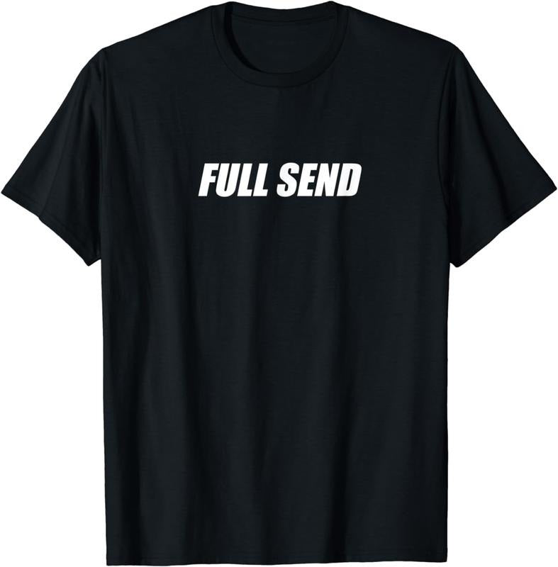 [100% Cotton]Full Send T-Shirt Hoodie, Sweatshirt | HypeCrazeTee.com