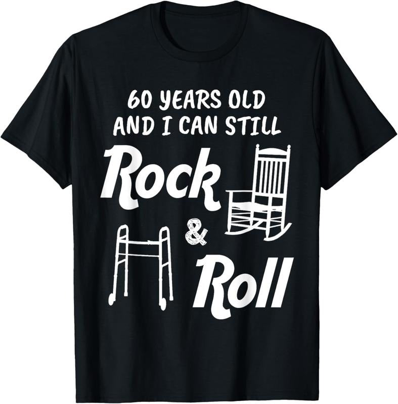 100% Cotton Funny 60th Birthday Gag Gift Rock and Roll T-Shirt Hoodie, Sweatshirt | HypeCrazeTee.com