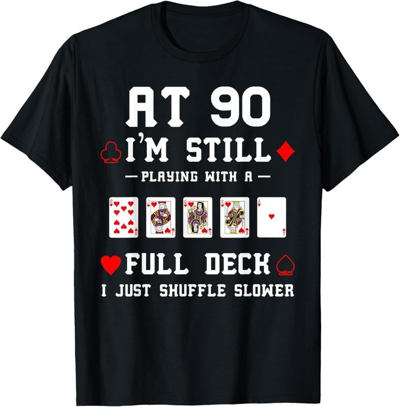 100% Cotton Funny 90th Birthday Gift 90 Year Old Cards T-Shirt T-Shirt Hoodie, Sweatshirt | HypeCrazeTee.com