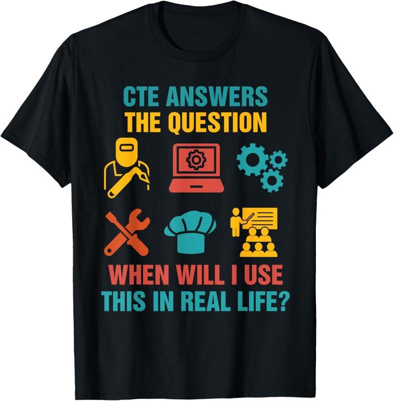 100% Cotton Funny CTE Teacher CTE Crew When Will I Use This In Real Life T-Shirt Hoodie, Sweatshirt | HypeCrazeTee.com