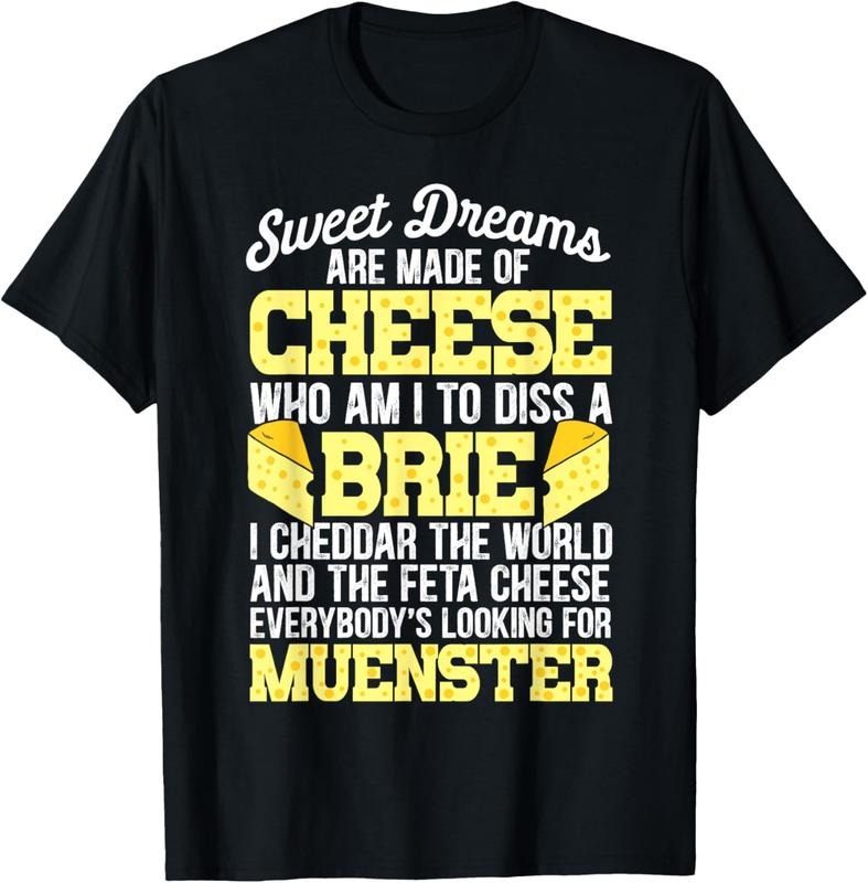 100% Cotton Funny Cheese Food Lover Sweet Dreams Are Made Of Cheese T-Shirt Hoodie, Sweatshirt | HypeCrazeTee.com