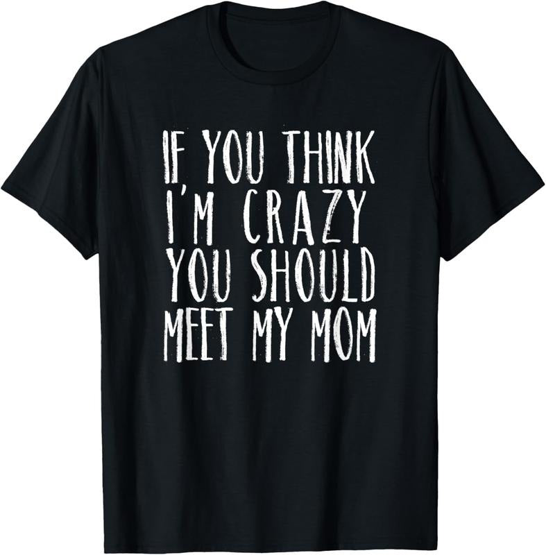 100% Cotton Funny Crazy Family Mom Sarcastic T-Shirts, Hoodie, Sweatshirt