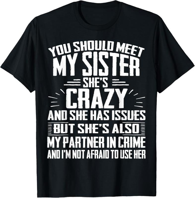 100% Cotton Funny Crazy Sister with Issues Partner In Crime Tshirt T-Shirt Hoodie, Sweatshirt | HypeCrazeTee.com