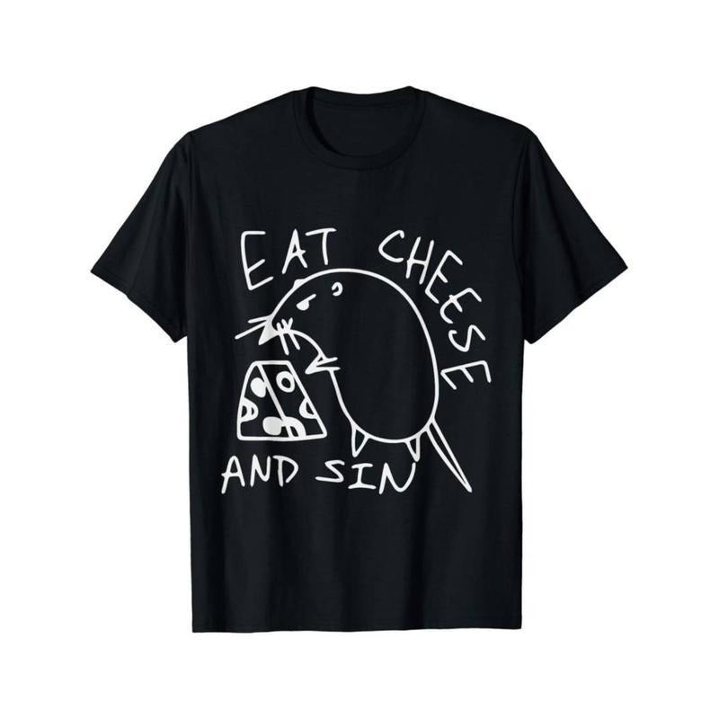 100% Cotton Funny Eat Cheese and Sin Novelty Street Art T-Shirt Hoodie, Sweatshirt | HypeCrazeTee.com