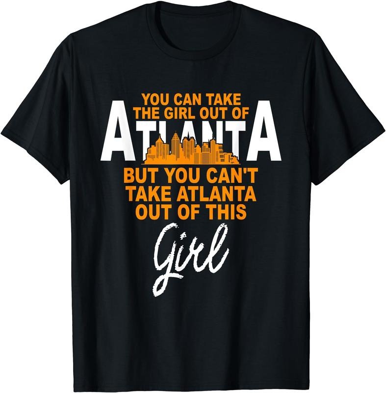 [100% Cotton]Funny Home Roots Atlanta - Atlanta Girl - Move From Atlanta T-Shirt Hoodie, Sweatshirt | HypeCrazeTee.com