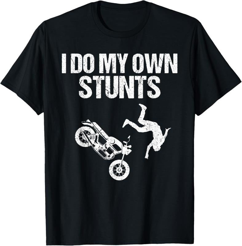 100% Cotton Funny I Do My Own Stunts Cool Motorcycle Gift For Men Women T-Shirt Hoodie, Sweatshirt | HypeCrazeTee.com